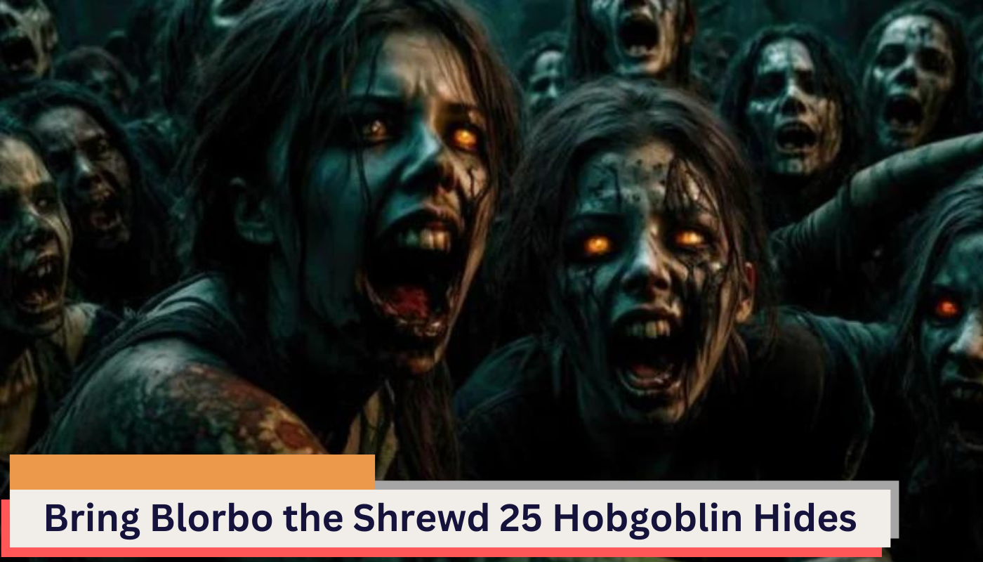 Bring Blorbo the Shrewd 25 Hobgoblin Hides