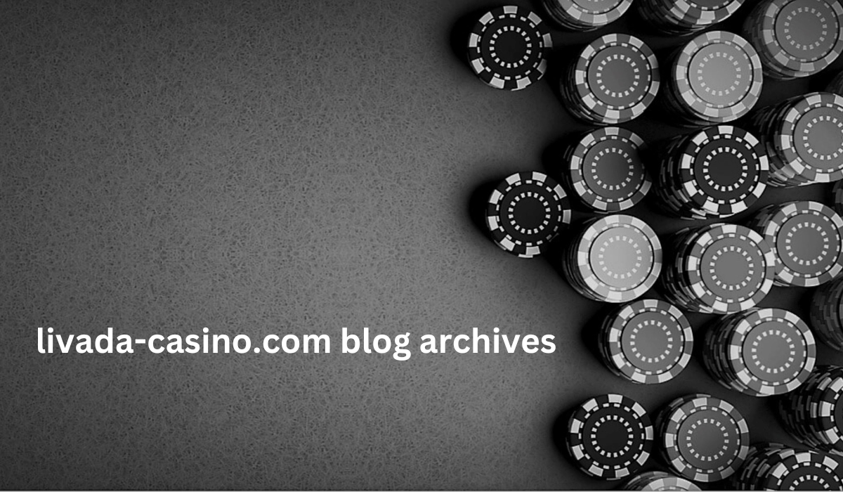 livada-casino.com blog archives